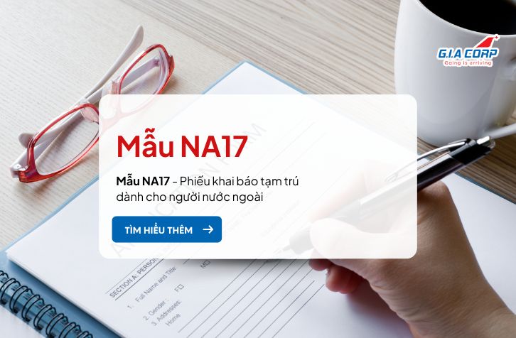 Mẫu NA17 là gì? Cách điền Mẫu NA17 thông tư 04/2015/TT-BCA