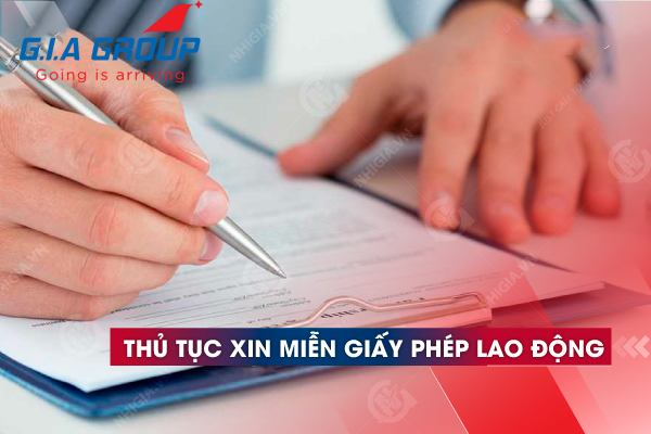 thủ tục miễn giấy phép lao động cho người nước ngoài