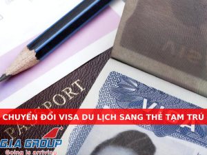 chuyển đổi visa du lịch sang thẻ tạm trú