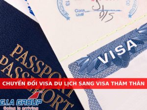 chuyển đổi visa du lịch sang visa thăm thân