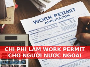 chi phí làm work permit cho người nước ngoài