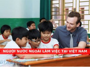 người nước ngoài làm việc tại việt nam