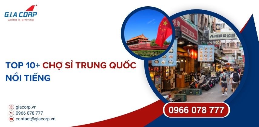 TOP 10+ Chợ sỉ Trung Quốc nổi tiếng