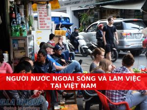 người nước ngoài sống và làm việc tại việt nam