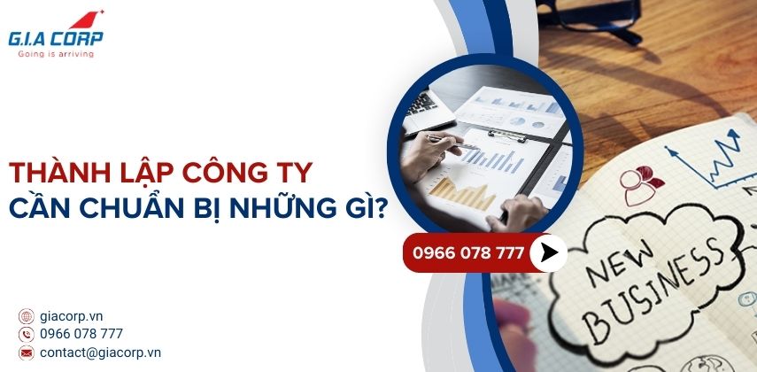 Thành lập công ty cần chuẩn bị những gì