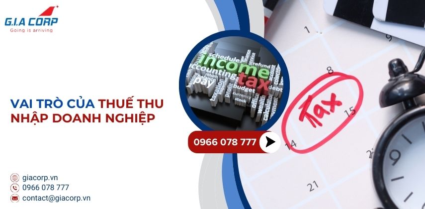 Vai trò của thuế thu nhập doanh nghiệp