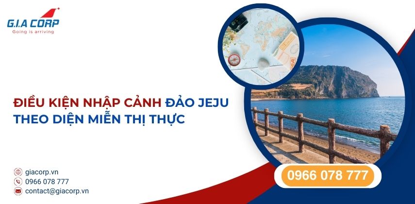 Điều kiện nhập cảnh đảo Jeju theo diện miễn thị thực