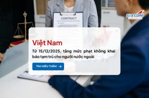 Tăng mức phạt không khai báo tạm trú cho người nước ngoài áp dụng từ 15/12/2025