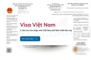 2 cach xin visa nhap canh viet nam 2