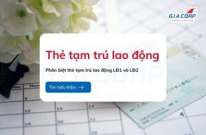 thẻ tạm trú lao động LĐ1 và LĐ2