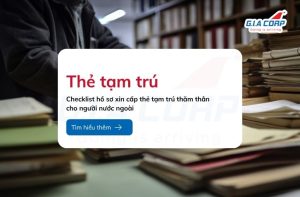 hồ sơ xin cấp thẻ tạm trú thăm thân
